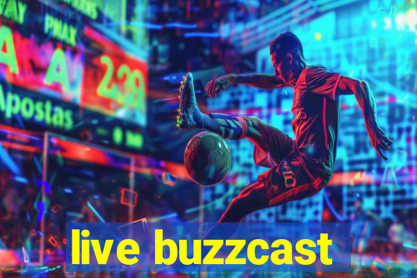 live buzzcast